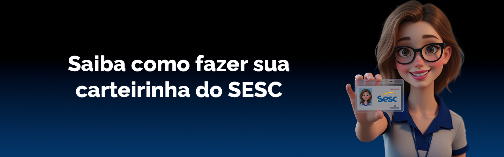 Carteirinha do SESC - Transformando Pessoas e Entregando Resultados